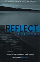 Reflect: His Character (Elder) 0899009786 Book Cover