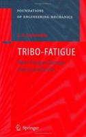 TRIBO-FATIGUE: Wear-Fatigue Damage and its Prediction 364206213X Book Cover