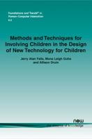 Methods and Techniques for Involving Children in the Design of New Technology for Children 160198720X Book Cover