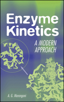 Enzyme Kinetics: A Modern Approach 0471159859 Book Cover