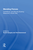 Mending Fences: Confidence-And Security-Building Measures in South Asia 0367014904 Book Cover