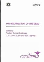 Resurrection of the Dead (Concilium) 0334030919 Book Cover
