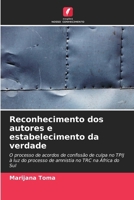 Reconhecimento dos autores e estabelecimento da verdade: O processo de acordos de confissão de culpa no TPIJ à luz do processo de amnistia no TRC na África do Sul (Portuguese Edition) 6207041674 Book Cover