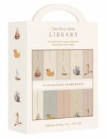 Our Very Little Library Board Book Set: A Foundational Language Vocabulary Board Book Set for Babies 1958803863 Book Cover