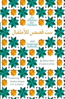 Six Stories for Children and Language Learners: Stories for learners of Modern Standard Arabic 0993350496 Book Cover