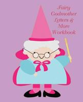 Fairy Godmother Letters & More Workbook: Tracing letters and numbers workbook with activities 1728842786 Book Cover