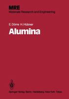 Alumina: Processing, Properties, and Applications 3540135766 Book Cover