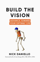 Build the Vision: Advance Toward Your Optimal Life B0BS8RZ53N Book Cover