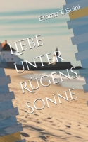 Liebe unter Rügens Sonne: Inselglück und Liebesbriefe (German Edition) B0F9PCGC6D Book Cover