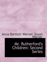 Mr. Rutherford's Children: Second Series 0530446332 Book Cover