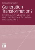Generation Transformation?: Einstellungen Zu Freiheit Und Gleichheit in Polen, Tschechien Und Deutschland 3531185691 Book Cover