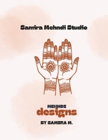 Mehndi Designs by Samira M.: Mehndi Designs B0FJ8X365J Book Cover