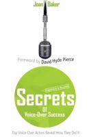 Secrets of Voice-Over Success: Top Voice-Over Actors Reveal How They Did It 1591810868 Book Cover