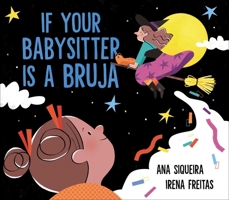 If Your Babysitter Is a Bruja 153448874X Book Cover