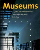 Museums for a New Millennium: Concepts Projects Buildings (Architecture) 3791322192 Book Cover