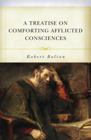 A Treatise on Comforting Afflicted Consciences B0GTR5B9LX Book Cover