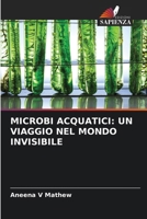 Microbi Acquatici: Un Viaggio Nel Mondo Invisibile (Italian Edition) 6207175603 Book Cover