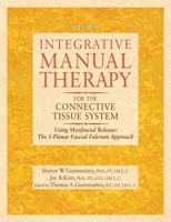 Integrative Manual Therapy for the Connective Tissue System: Myofascial Release 1556434693 Book Cover