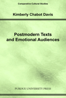 Postmodern Text and Emotional Audiences: Identity and the Politics of Feeling 1557534799 Book Cover