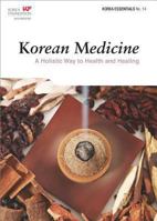 Korean Medicine: A Holistic Way to Health and Healing 8997639390 Book Cover