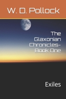 The Glaxonian Chronicles- Book One: Exiles B08CPJJDDP Book Cover