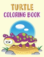 Turtle Coloring Book: Turtle Coloring Book For Kids, Children, Toddlers Girls And Boys B08NVDLSMF Book Cover