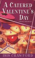 A Catered Valentine's Day (Mystery with Recipes, Book 4) 0758206909 Book Cover