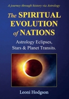 The Spiritual Evolution of Nations: Astrology Eclipses, Stars & Planet Transits 0648301273 Book Cover