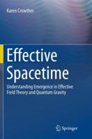 Effective Spacetime: Understanding Emergence in Effective Field Theory and Quantum Gravity 331981902X Book Cover