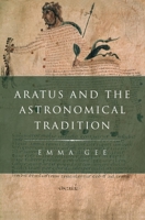 Aratus and the Astronomical Tradition 0199781680 Book Cover