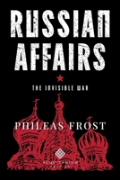 RUSSIAN AFFAIRS: The Invisible War B0H9XJX6G9 Book Cover