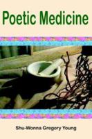 Poetic Medicine 1420824090 Book Cover