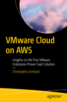 Vmware Cloud on Aws: Insights on the First Vmware Enterprise-Proven Saas Solution 1484293630 Book Cover