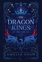 Dragon Kings of Fire and Ice 1923446223 Book Cover