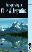 Backpacking in Chile and Argentina (Bradt Travel Guide Chile & Argentina: Backpacking & Hiking) 1564405354 Book Cover