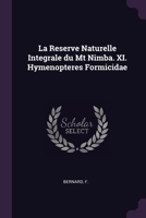 La Reserve Naturelle Integrale du Mt Nimba. XI. Hymenopteres Formicidae 137881844X Book Cover