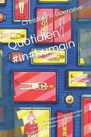 Le Quotidien #In#humain: Le désert n'est pas dans nos poches. Il est dans ce qu'on nous a pris pour nous vendre ce qui tient dans nos poches (French Edition) B0FF5LQ12C Book Cover