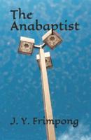 The Anabaptist 1091650772 Book Cover