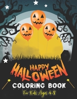 Happy Halloween Coloring Book for Kids Ages 4-8: Halloween Cute & Spooky Coloring Activity book for kids & toddlers | Haunted House, Pumpkin, Ghosts, ... with kids party theme | Awesome Gift for kids B08KJRSTJK Book Cover