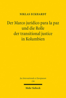 Der Marco Juridico Para La Paz Und Die Rolle Der Transitional Justice in Kolumbien 316158208X Book Cover