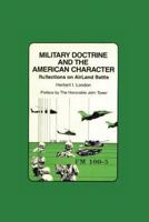 Military Doctrine and the American Character: Reflections on Airland Battle (Agenda paper) 0887386148 Book Cover