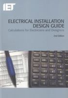 Electrical Installation Design Guide: Calculations for Electricians and Designers 1849196575 Book Cover