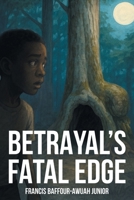 Betrayal's Fatal Edge B0GW9M4RSP Book Cover