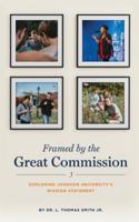 Framed by the Great Commission 1632211297 Book Cover