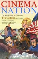 Cinema Nation: The Best Writing on Film from The Nation. 1913-2000 (Nation Books) 1560252863 Book Cover