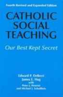 Catholic Social Teaching: Our Best Kept Secret 1570754853 Book Cover