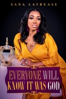 Everyone Will Know It Was God 1948829711 Book Cover