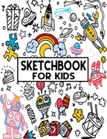 Sketch Book For Kids: Blank Paper for Drawing - 110 Pages ( 8.5x11 )Blank Paper for Drawing, Doodling or Sketching (Sketchbooks For Kids) 1708175342 Book Cover