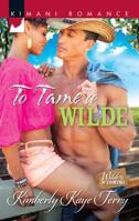 To Tame a Wilde 0373863160 Book Cover