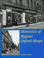 Memories of Bygone Oxford Shops 1899536957 Book Cover